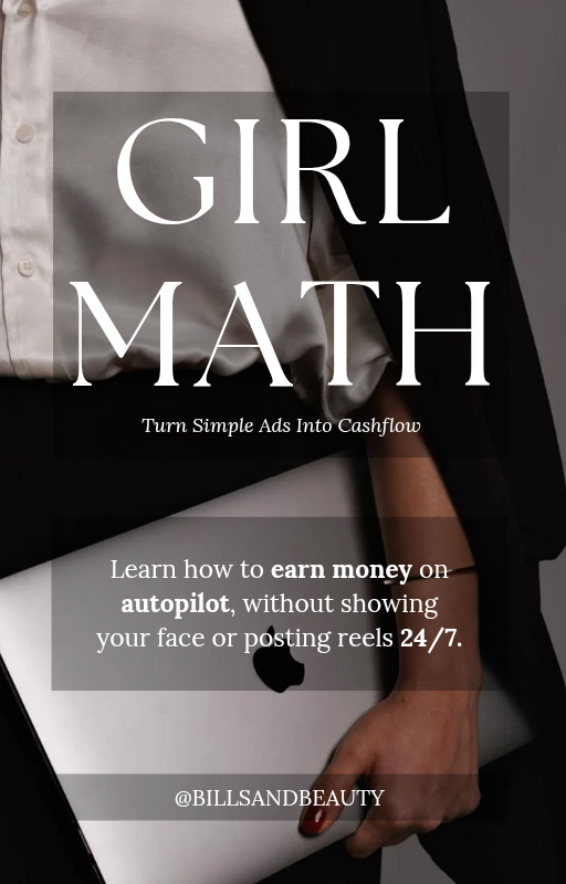 Girl Math - Turn Simple Ads into Cashflow