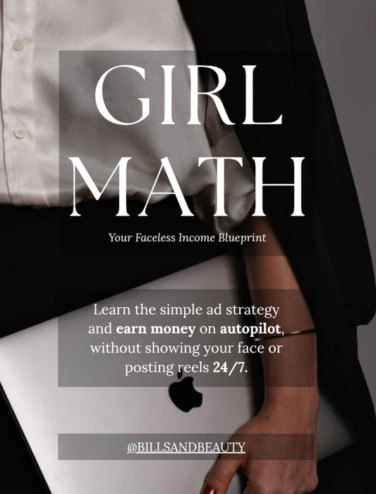 Girl Math - Your Faceless Income Blueprint